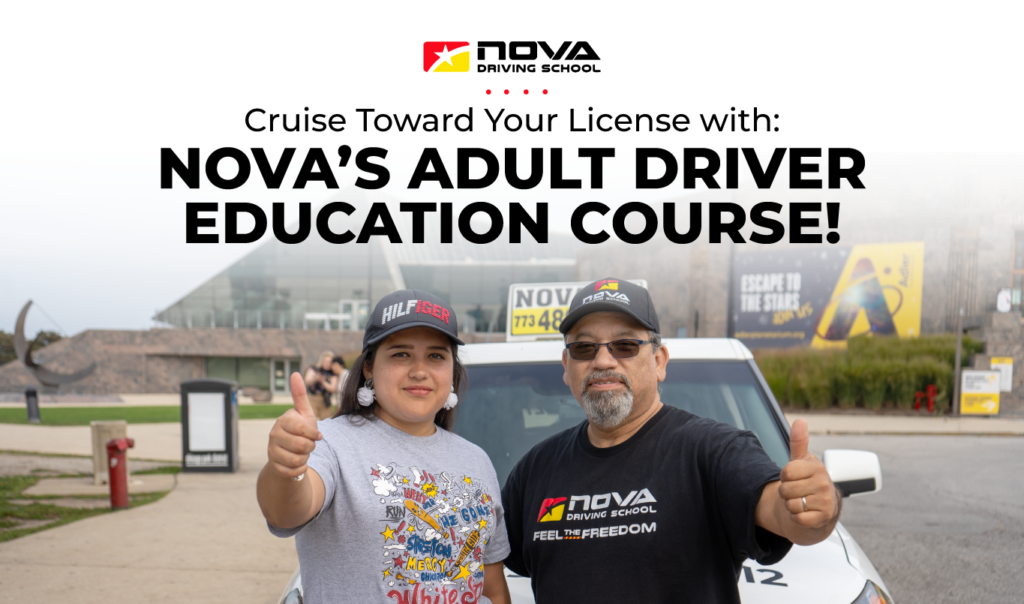 Cruise Toward Your License with Nova's Adult Driver Education Course!